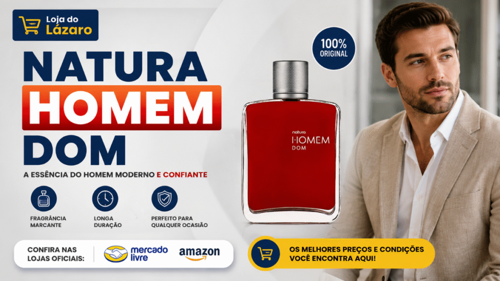 Perfume Natura Homem Dom 100ml em imagem destacada com destaque para fragrância masculina sofisticada e opções de compra na Amazon e Mercado Livre.