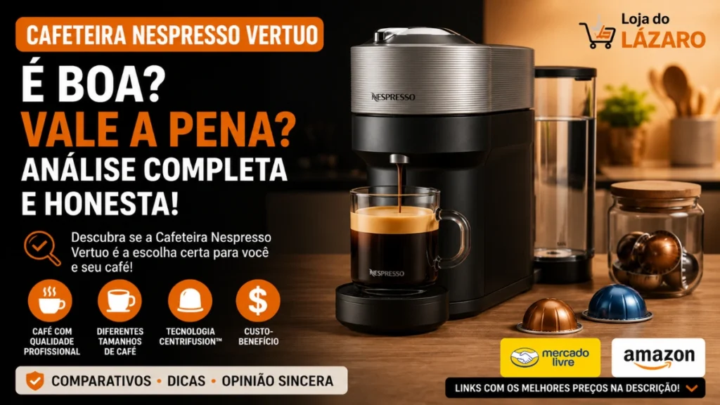 Cafeteira Nespresso em análise completa mostrando design, desempenho e custo-benefício.