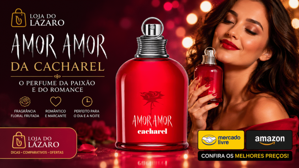 Perfume Cacharel Amor Amor feminino importado em destaque com modelo elegante e indicação de compra na Amazon e Mercado Livre pela Loja do Lázaro.