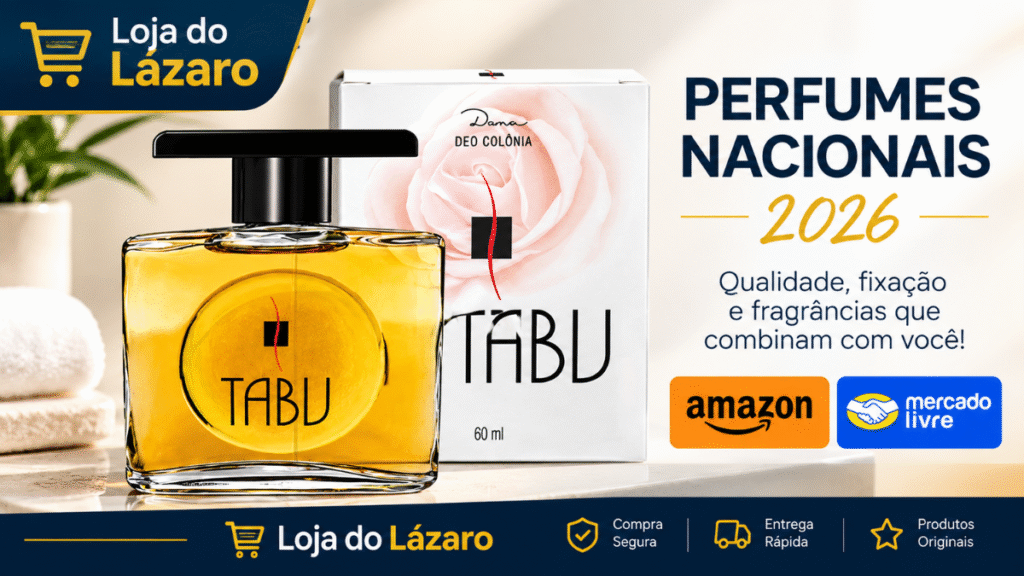 Perfumes nacionais 2026 com fragrâncias de qualidade para diferentes estilos