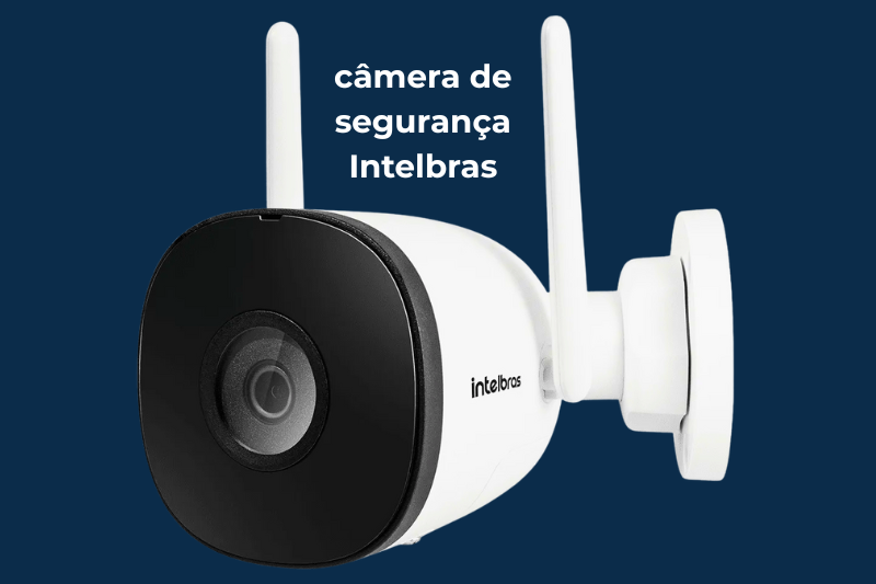 câmera de segurança Intelbras