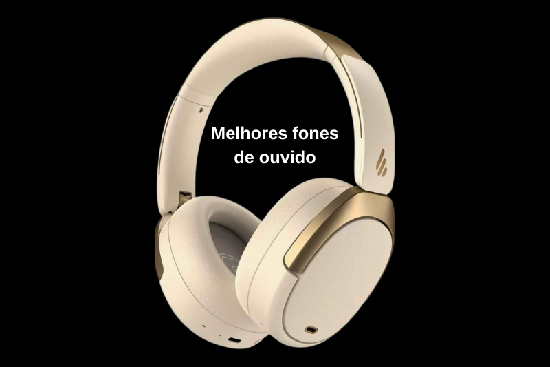 Melhores fones de ouvido