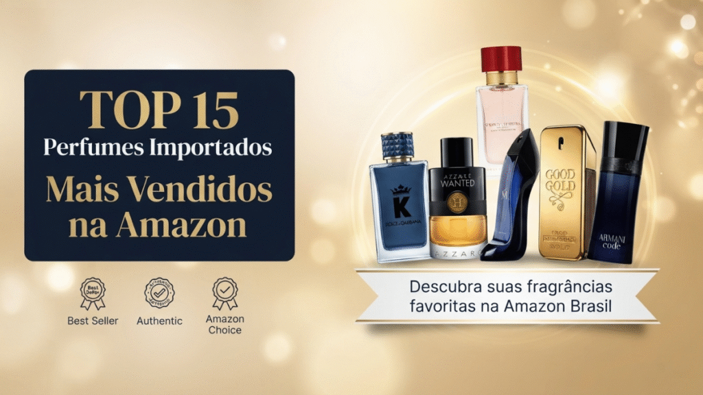 "Top 15 Perfumes Importados Mais Vendidos" e frascos de fragrâncias de luxo sobre fundo dourado.